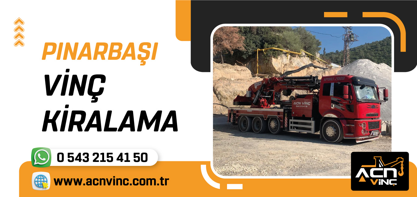 Pınarbaşı Vinç Kiralama